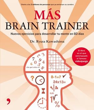 MAS BRAIN TRAINER | 9788484606673 | KAWASHIMA,RYUTA | Libreria Geli - Librería Online de Girona - Comprar libros en catalán y castellano