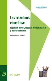 LAS RELACIONES EDUCATIVAS | 9788480638869 | SIDORKIN,ALEXANDER M. | Llibreria Geli - Llibreria Online de Girona - Comprar llibres en català i castellà