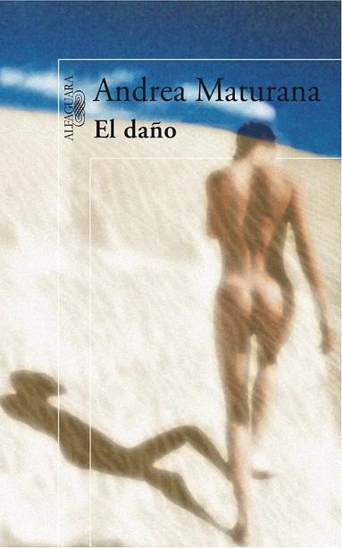 EL DAÑO | 9788420472416 | MATURANA,ANDREA | Libreria Geli - Librería Online de Girona - Comprar libros en catalán y castellano