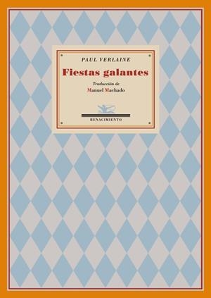 FIESTAS GALANTES | 9788484723226 | VERLAINE,PAUL | Llibreria Geli - Llibreria Online de Girona - Comprar llibres en català i castellà