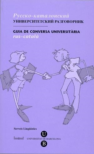 GUIA DE CONVERSA UNIVERSITARIA RUS-CATALA | 9788447532049 | BONAFONT VILASECA,ROSA | Llibreria Geli - Llibreria Online de Girona - Comprar llibres en català i castellà