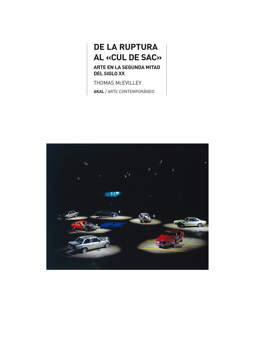 DE LA RUPTURA AL CUL DE SAC:ARTE EN LA SEGUNDA MITAD DEL SIG | 9788446020905 | MCEVILLEY,THOMAS | Llibreria Geli - Llibreria Online de Girona - Comprar llibres en català i castellà