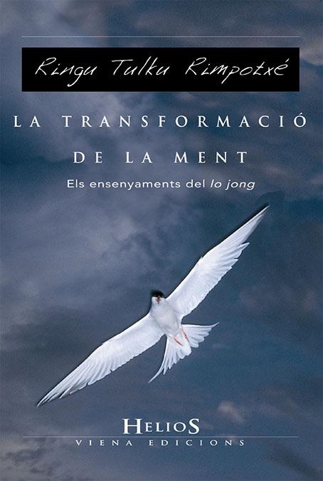 LA TRANSFORMACIO DE LA MENT.ELS ENSENYAMENTS DEL LO JONG | 9788483304426 | RIMPOTXE,RINGER TULKU | Libreria Geli - Librería Online de Girona - Comprar libros en catalán y castellano
