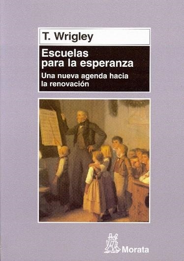 ESCUELAS PARA LA ESPERANZA | 9788471125088 | WRIGLEY,T. | Llibreria Geli - Llibreria Online de Girona - Comprar llibres en català i castellà
