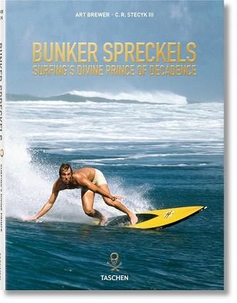 BUNKER SPRECKELS.SURFING'S DIVINE PRINCE OF DECADENCE | 9783822853382 | BREWER,ART/STECYK III,C.R. | Llibreria Geli - Llibreria Online de Girona - Comprar llibres en català i castellà