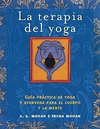 LA TERAPIA DEL YOGA | 9788497542920 | MOHAN&MOHAN | Llibreria Geli - Llibreria Online de Girona - Comprar llibres en català i castellà