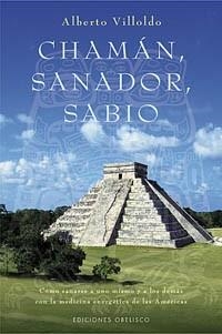 CHAMAN,SANADOR,SABIO | 9788497773935 | VILLOLDO,ALBERTO | Llibreria Geli - Llibreria Online de Girona - Comprar llibres en català i castellà