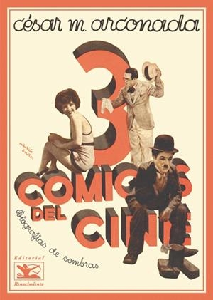 TRES COMICOS DEL CINE:BIOGRAFIAS DE SOMBRAS | 9788484723370 | ARCONADA,CESAR M. | Libreria Geli - Librería Online de Girona - Comprar libros en catalán y castellano