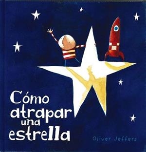 COMO ATRAPAR UNA ESTRELLA | 9789681677589 | JEFFERS,OLIVER | Llibreria Geli - Llibreria Online de Girona - Comprar llibres en català i castellà