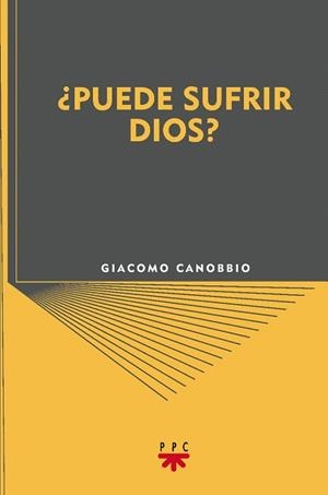 PUEDE SUFRIR DIOS? | 9788428820035 | CANOBBIO,GIACOMO | Llibreria Geli - Llibreria Online de Girona - Comprar llibres en català i castellà
