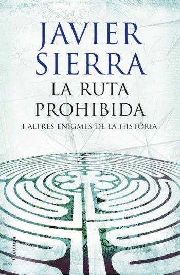 LA RUTA PROHIBIDA I ALTRES ENIGMES DE LA HISTORIA | 9788466408509 | SIERRA,JAVIER | Libreria Geli - Librería Online de Girona - Comprar libros en catalán y castellano