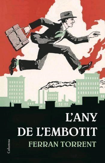 L'ANY DE L'EMBOTIT | 9788466408554 | TORRENT,FERRAN | Libreria Geli - Librería Online de Girona - Comprar libros en catalán y castellano