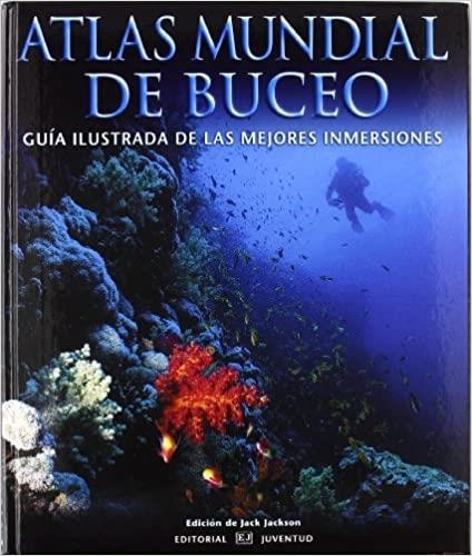 ATLAS MUNDIAL DEL BUCEO | 9788426136329 | JACKSON,JACK | Llibreria Geli - Llibreria Online de Girona - Comprar llibres en català i castellà