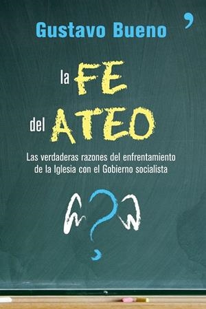 LA FE DEL ATEO | 9788484606734 | BUENO,GUSTAVO | Libreria Geli - Librería Online de Girona - Comprar libros en catalán y castellano