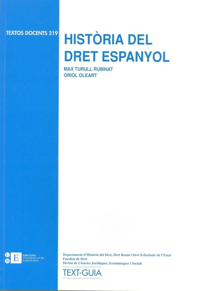 HISTORIA DEL DRET ESPANYOL | 9788483382448 | TURULL,MAX | Libreria Geli - Librería Online de Girona - Comprar libros en catalán y castellano
