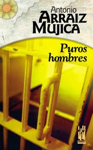 PUROS HOMBRES | 9788481364910 | ARRAIZ MUJICA,ANTONIO | Llibreria Geli - Llibreria Online de Girona - Comprar llibres en català i castellà