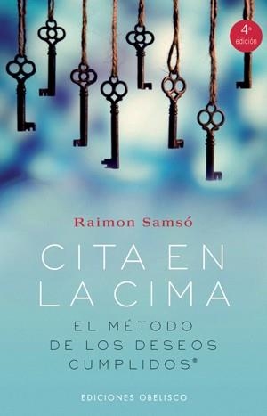 CITA EN LA CIMA.EL METODO DE LOS DESEOS CUMPLIDOS | 9788497774062 | SAMSO,RAIMON | Libreria Geli - Librería Online de Girona - Comprar libros en catalán y castellano