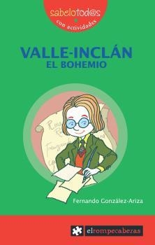 VALLE-INCLAN EL BOHEMIO | 9788496751231 | GONZALEZ-ARIZA,FERNANDO | Libreria Geli - Librería Online de Girona - Comprar libros en catalán y castellano