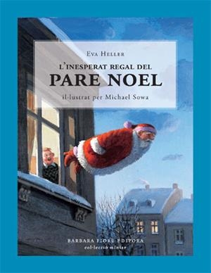 L'INESPERAT REGAL DEL PARE NOEL | 9788493559151 | HELLER,EVA | Llibreria Geli - Llibreria Online de Girona - Comprar llibres en català i castellà