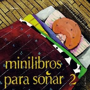 MINILIBROS PARA SOÑAR 02 | 9788484641513 | AAVV | Llibreria Geli - Llibreria Online de Girona - Comprar llibres en català i castellà