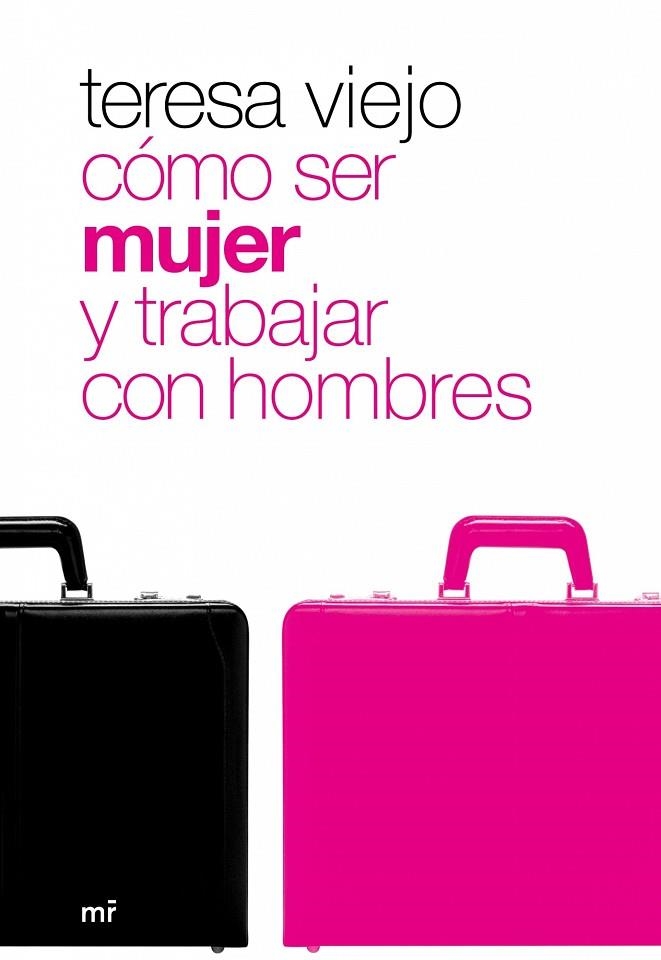 COMO SER MUJER Y TRABAJAR CON HOMBRES | 9788427033931 | VIEJO,TERESA | Libreria Geli - Librería Online de Girona - Comprar libros en catalán y castellano