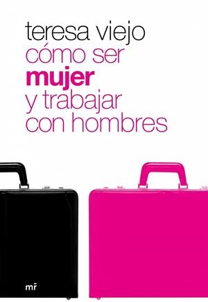 COMO SER MUJER Y TRABAJAR CON HOMBRES | 9788427033931 | VIEJO,TERESA | Llibreria Geli - Llibreria Online de Girona - Comprar llibres en català i castellà