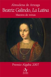 BEATRIZ GALINDO,LA LATINA.MAESTRA DE REINAS | 9788496107892 | DE ARTEAGA,ALMUDENA | Llibreria Geli - Llibreria Online de Girona - Comprar llibres en català i castellà