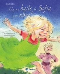 EL GRAN BAILE DE SOFÍA Y SU ABUELA | 9788421680445 | KNISTER | Llibreria Geli - Llibreria Online de Girona - Comprar llibres en català i castellà