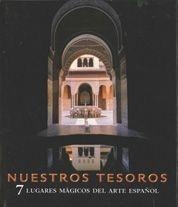 NUESTROS TESOROS.7 LUGARES MAGICOS DEL ARTE ESPAÑOL | 9788497854191 | Llibreria Geli - Llibreria Online de Girona - Comprar llibres en català i castellà