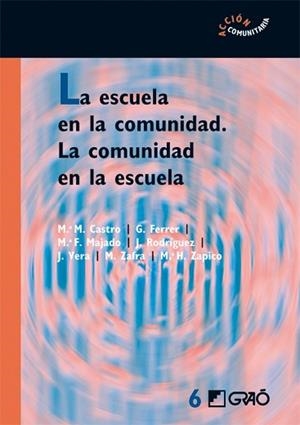 LA ESCUELA EN LA COMUNIDAD.LA COMUNIDAD EN LA ESCUELA | 9788478275182 | CASTRO.M-FERRER,G-MAJADO,M. | Libreria Geli - Librería Online de Girona - Comprar libros en catalán y castellano