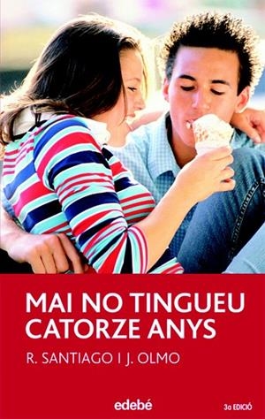 MAI NO TINGUEU CATORZE ANYS | 9788423688289 | SANTIAGO,R/OLMO,J | Llibreria Geli - Llibreria Online de Girona - Comprar llibres en català i castellà