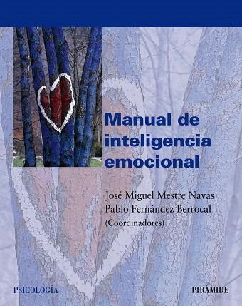 MANUAL DE INTELIGENCIA EMOCIONAL | 9788436821246 | MESTRE NAVAS/FERNANDEZ BERROCAL | Llibreria Geli - Llibreria Online de Girona - Comprar llibres en català i castellà
