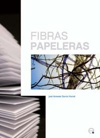 FIBRAS PAPELERAS | 9788483019160 | GARCIA,ANTONIO,J | Libreria Geli - Librería Online de Girona - Comprar libros en catalán y castellano