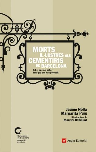 MORTS IL.LUSTRES ALS CEMENTIRIS DE BARCELONA | 9788496970144 | NOLLA,JAUME/PUIG,MARGARITA | Libreria Geli - Librería Online de Girona - Comprar libros en catalán y castellano