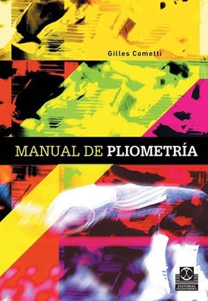 MANUAL DE PLIOMETRIA | 9788480199742 | COMETTI,GILLES | Libreria Geli - Librería Online de Girona - Comprar libros en catalán y castellano