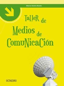 TALLER DE MEDIOS DE COMUNICACION | 9788480639118 | BONVIN FAURA,MARCOS ANDRES | Llibreria Geli - Llibreria Online de Girona - Comprar llibres en català i castellà