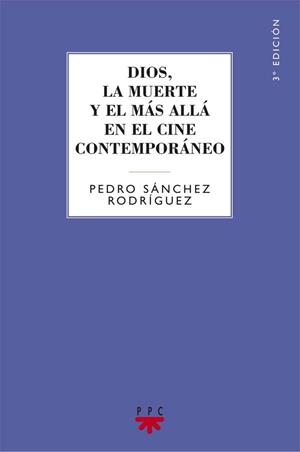 DIOS,LA MUERTE Y EL MAS ALLA EN EL CINE CONTEMPORANEO | 9788428820226 | SANCHEZ RODRIGUEZ,PEDRO | Libreria Geli - Librería Online de Girona - Comprar libros en catalán y castellano