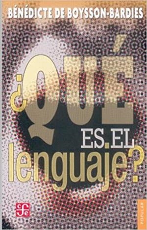 QUE ES EL LENGUAJE? | 9789681676810 | DE BOYSSON-BARDIES,BENEDICTE | Libreria Geli - Librería Online de Girona - Comprar libros en catalán y castellano