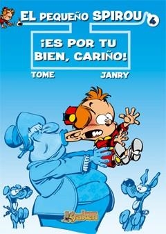 PEQUEÑO SPIRIU 4 ES POR TU BIEN CARIÑO (TD) | 9788493567835 | TOME/JANRY | Libreria Geli - Librería Online de Girona - Comprar libros en catalán y castellano