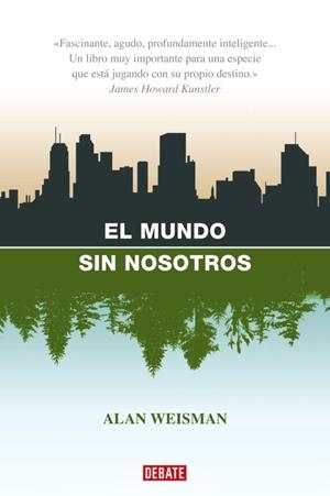 EL MUNDO SIN NOSOTROS | 9788483067437 | WEISMAN,ALAN | Libreria Geli - Librería Online de Girona - Comprar libros en catalán y castellano