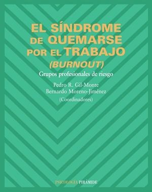 EL SÍNDROME DE QUEMARSE POR EL TRABAJO(BURNOUT) | 9788436821123 | GIL-MONTE,PEDRO R./MORENO-JIMENEZ,BERNARDO | Llibreria Geli - Llibreria Online de Girona - Comprar llibres en català i castellà