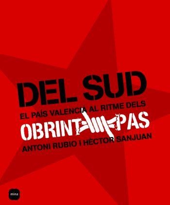 DEL SUD.EL PAIS VALENCIA AL RITME DELS OBRINT PAS | 9788496499751 | RUBIO,A/SANJUAN,H | Libreria Geli - Librería Online de Girona - Comprar libros en catalán y castellano