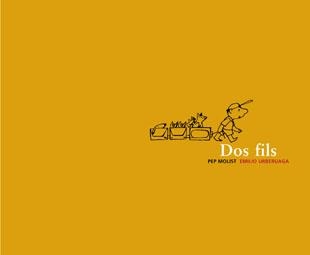 DOS FILS | 9788424626433 | MOLIST,PEP/URBERUAGA,EMILIO | Libreria Geli - Librería Online de Girona - Comprar libros en catalán y castellano