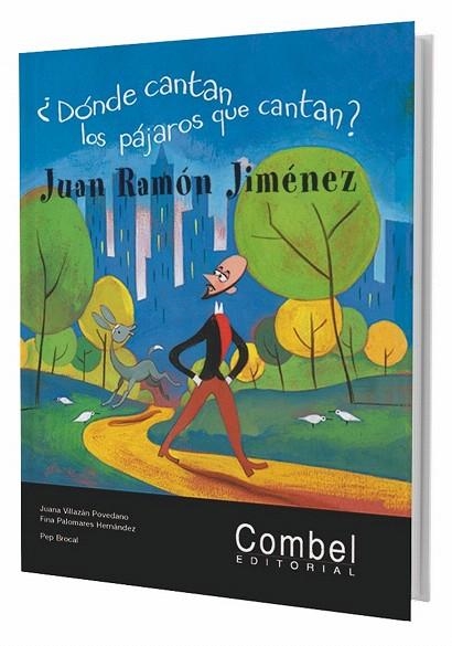 JUAN RAMON JIMENEZ,DONDE CANTAN LOS PAJAROS QUE | 9788498251739 | PALOMARES,FINA | Llibreria Geli - Llibreria Online de Girona - Comprar llibres en català i castellà