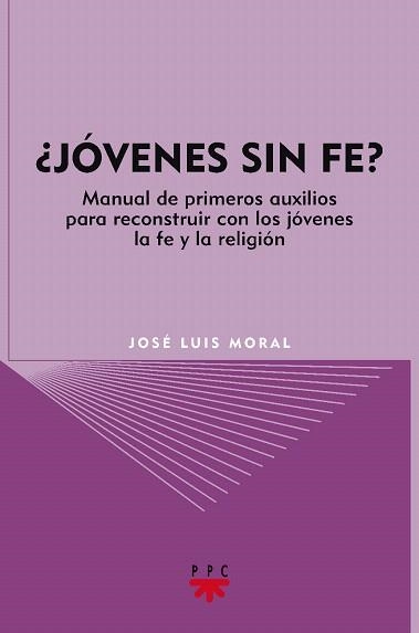 JOVENES SIN FE? | 9788428820134 | MORAL,JOSE LUIS | Llibreria Geli - Llibreria Online de Girona - Comprar llibres en català i castellà