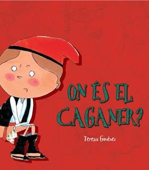 ON ES EL CAGANER? | 9788448826314 | GIMENEZ,TERESA | Libreria Geli - Librería Online de Girona - Comprar libros en catalán y castellano