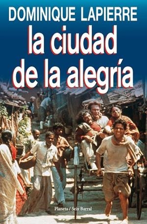 LA CIUDAD DE LA ALEGRÍA | 9788432240652 | LAPIERRE,DOMINIQUE | Libreria Geli - Librería Online de Girona - Comprar libros en catalán y castellano