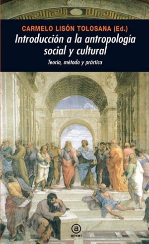 INTRODUCCION A LA ANTROPOLOGIA SOCIAL Y CULTURAL | 9788446027386 | LISON TOLOSANA,CARMELO | Llibreria Geli - Llibreria Online de Girona - Comprar llibres en català i castellà