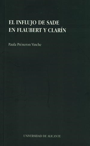 EL INFLUJO DE SADE EN FLAUBERT Y CLARIN | 9788479082826 | PRENERON VINCHE,PAULA | Libreria Geli - Librería Online de Girona - Comprar libros en catalán y castellano