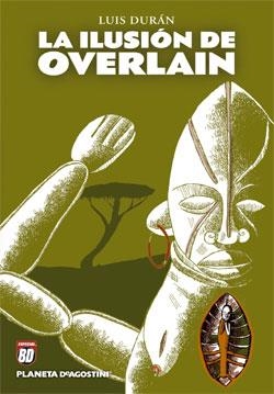 LA ILUSION DE OVERLAIN | 9788467421422 | DURAN,LUIS | Libreria Geli - Librería Online de Girona - Comprar libros en catalán y castellano